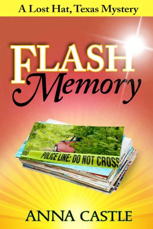 [Lost Hat, Texas, Mystery 02] • Flash Memory